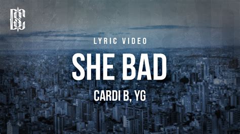 Cardi B & YG – She Bad Lyrics 